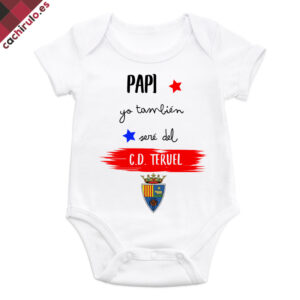 Body bebé «Papi, yo también seré del C.D. Teruel»