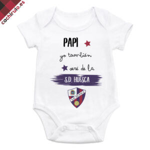 Body bebé «Papi, yo también seré del Huesca»