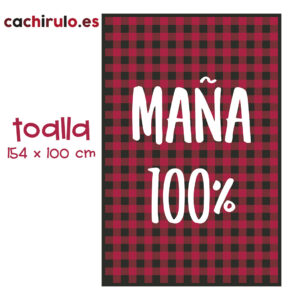 Toalla Cachirulo «Maño o Maña 100%»