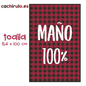 Toalla Cachirulo «Maño o Maña 100%»